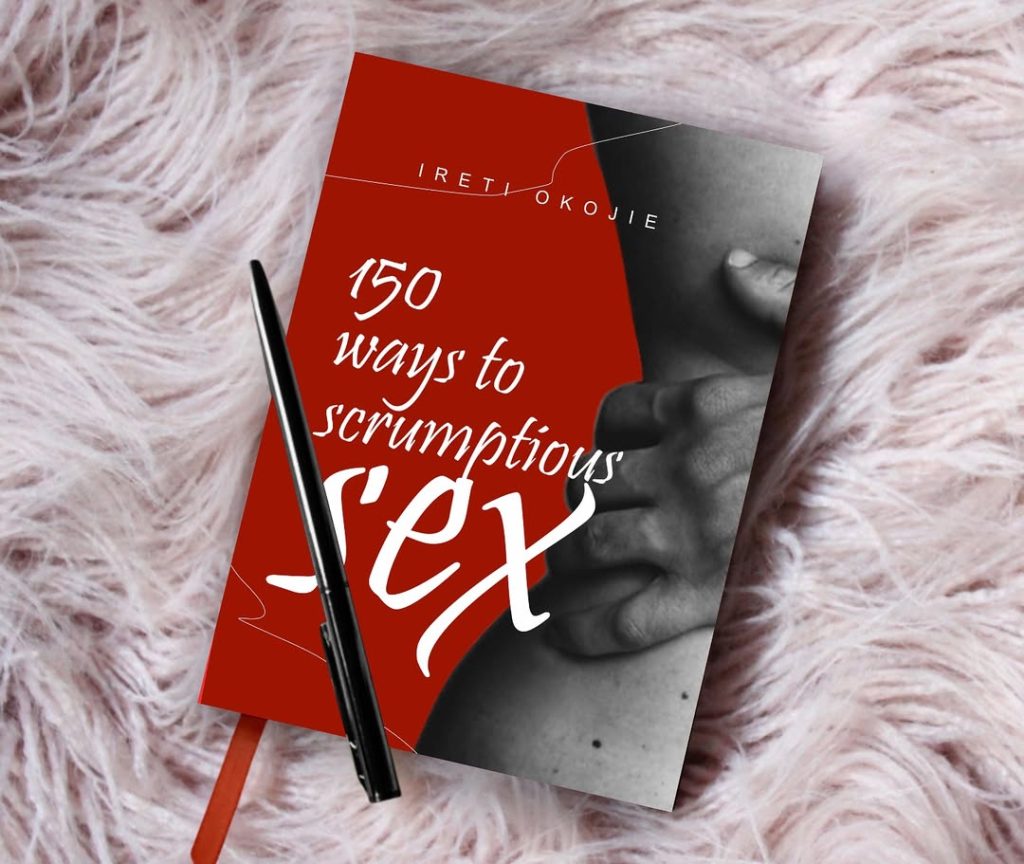 150 ways to scrumptious sex by Iretioluwa Oba-Okojie